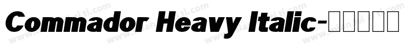 Commador Heavy Italic字体转换